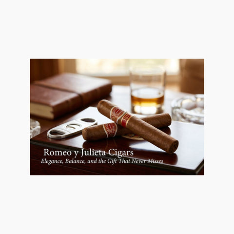 Romeo y Julieta Cigars: Elegance, Balance, and the Gift That Never Misses - Toro Puro